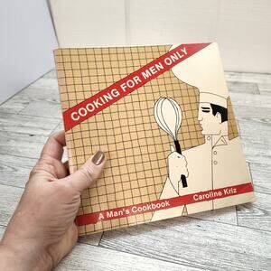 Cooking for Men Only A‎ Man's Cookbook by Caroline Kriz INSCRIBED 1984 Vtg